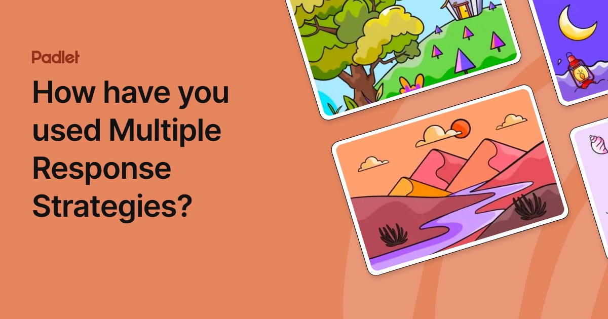 How have you used Multiple Response Strategies?