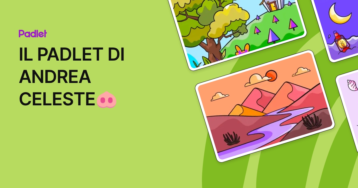 IL PADLET DI ANDREA CELESTE🐽