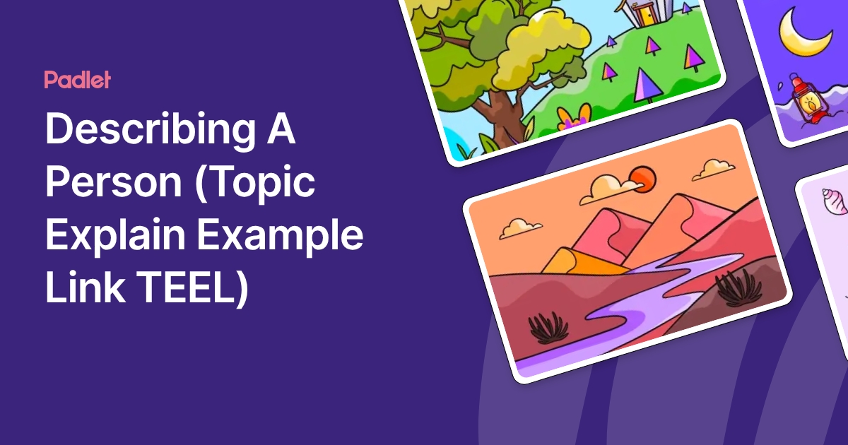 Explain Topic Describing A Person (Topic Explain Example Link TEEL)