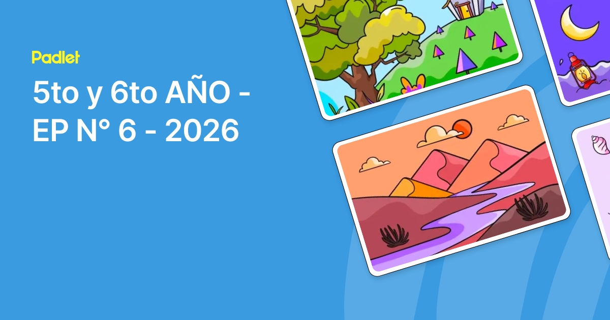 4to y 5to AÑO - EP N° 6 - 2025