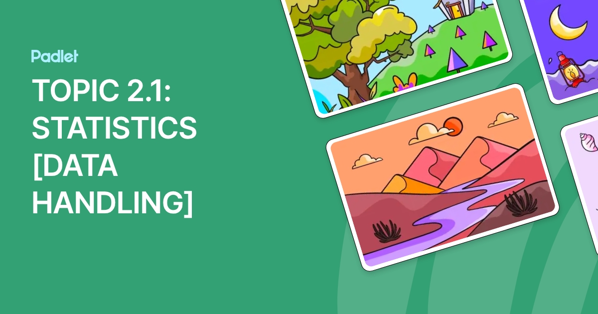 TOPIC 2.1: STATISTICS [DATA HANDLING]