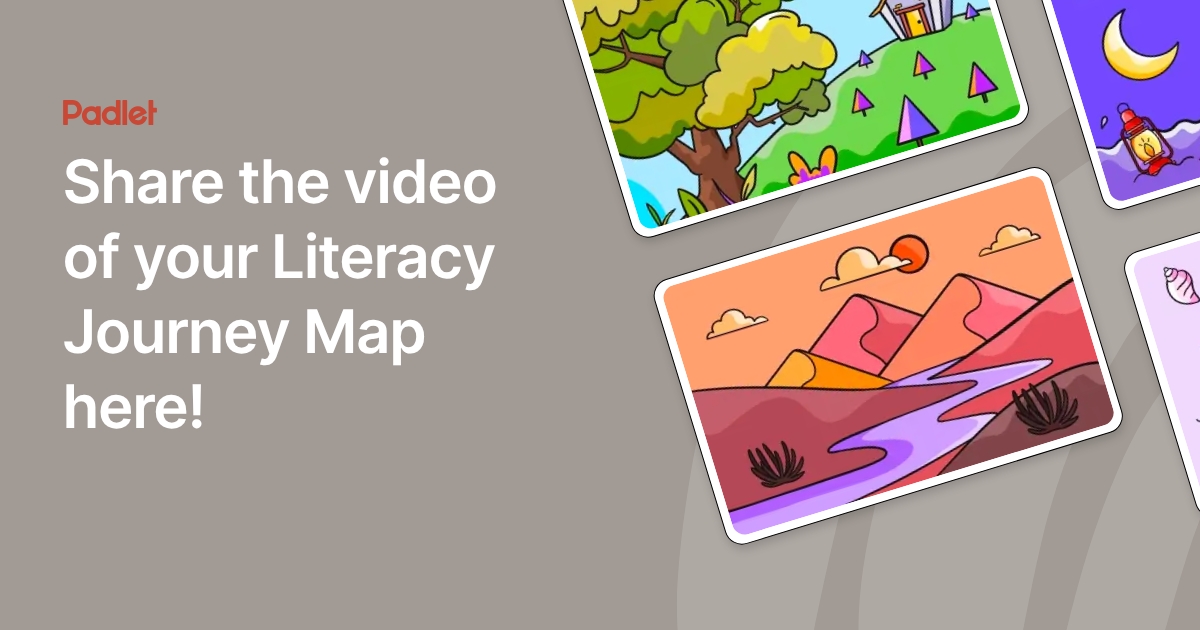 Share the video of your Literacy Journey Map here!