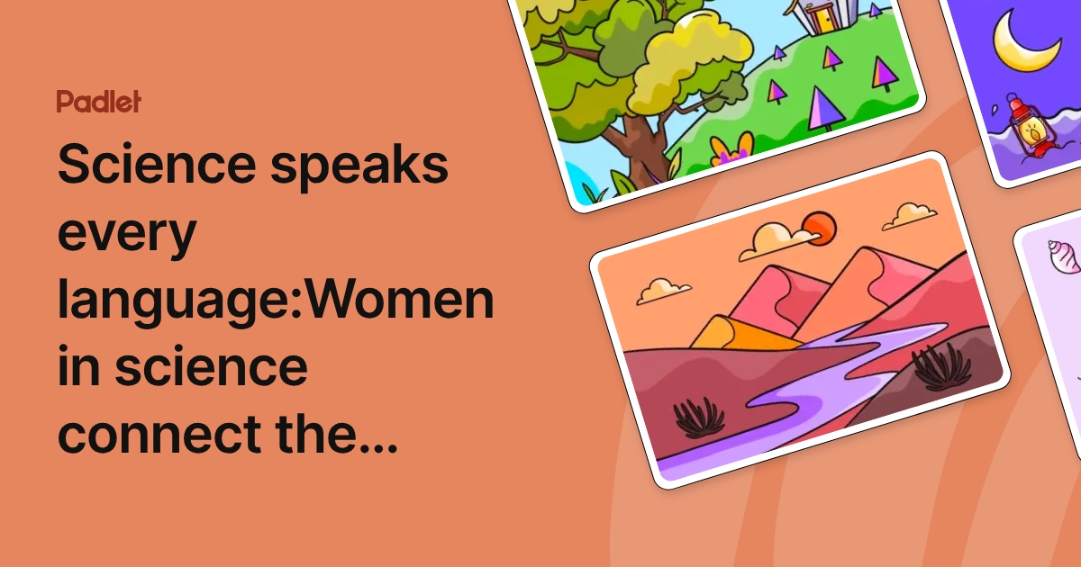 Science speaks every language:Women in science connect the world