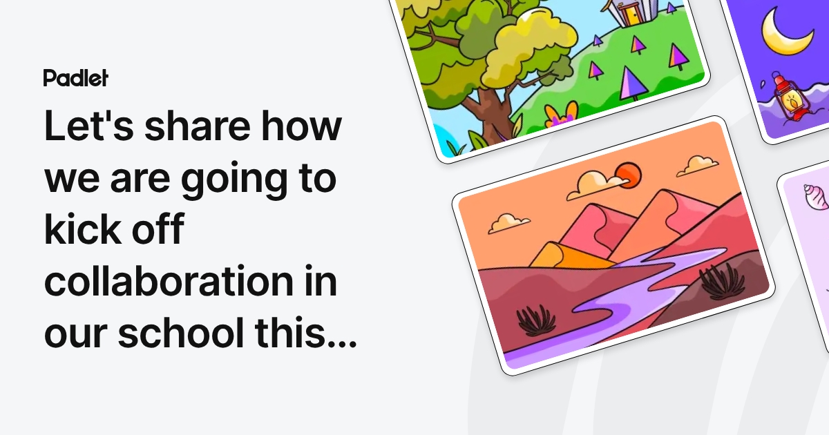 Let's share how we are going to kick off collaboration in our school ...