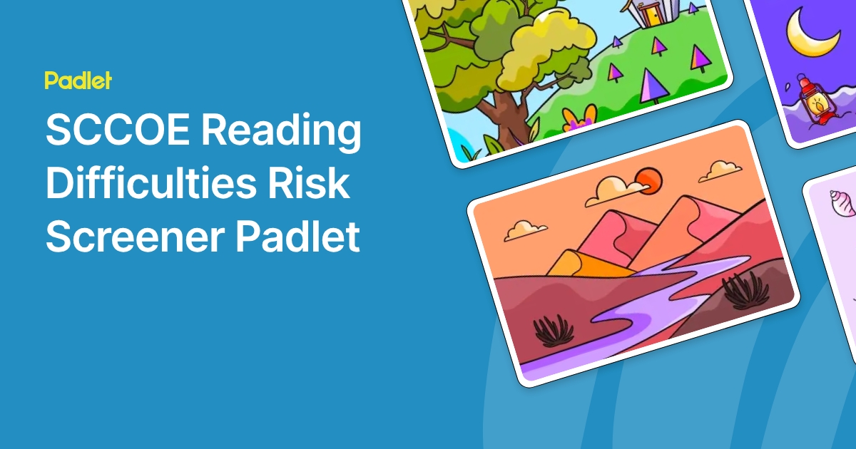 SCCOE Reading Difficulties Risk Screener Padlet