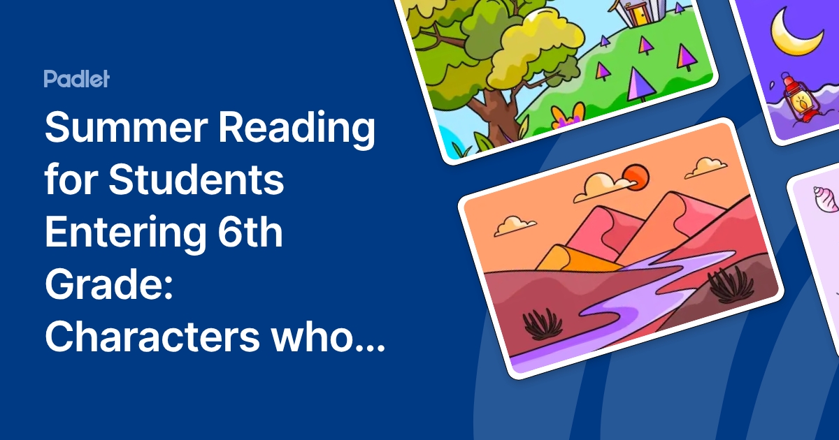 Summer Reading for Students Entering 6th Grade: Characters who Change and Grow