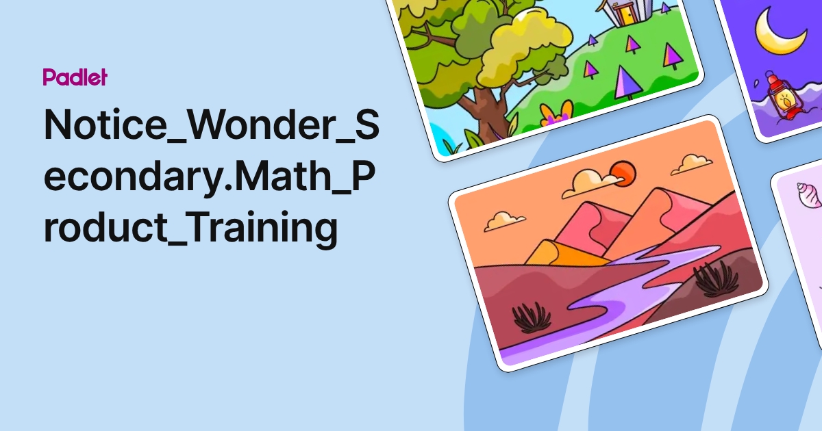 Notice_Wonder_Secondary.Math_Product_Training