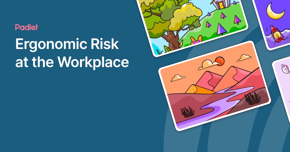 Ergonomic Risk at the Workplace