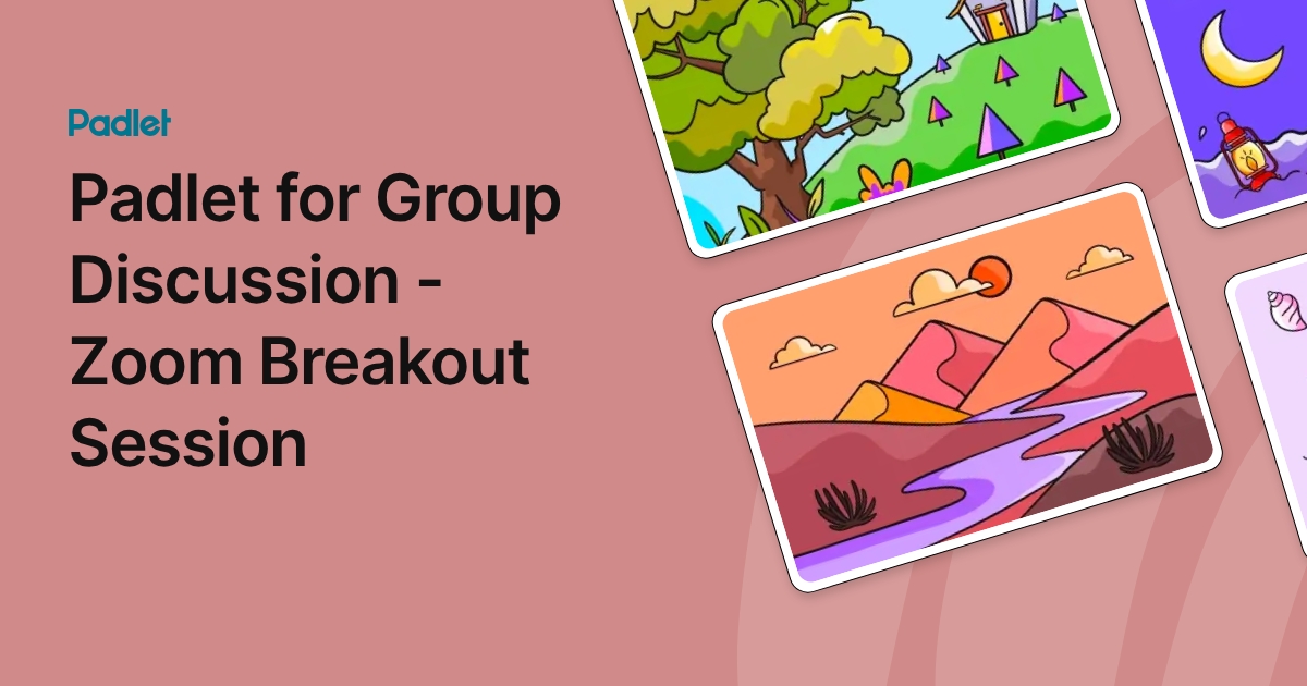 Padlet for Group Discussion - Zoom Breakout Session