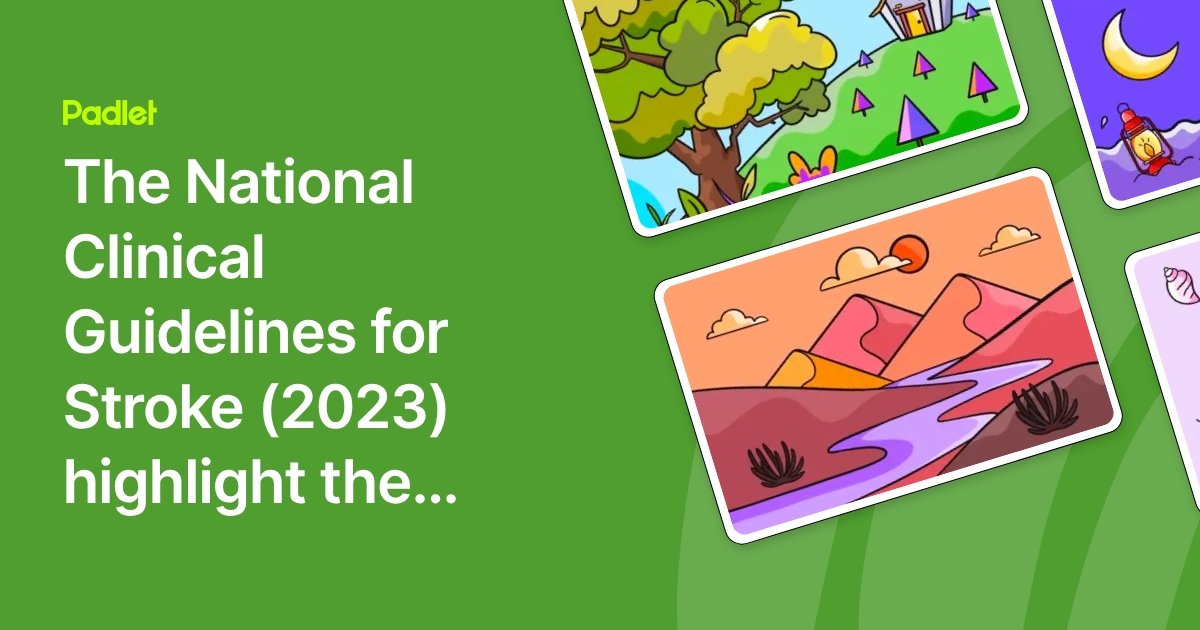 The National Clinical Guidelines for Stroke (2023) highlight the ...