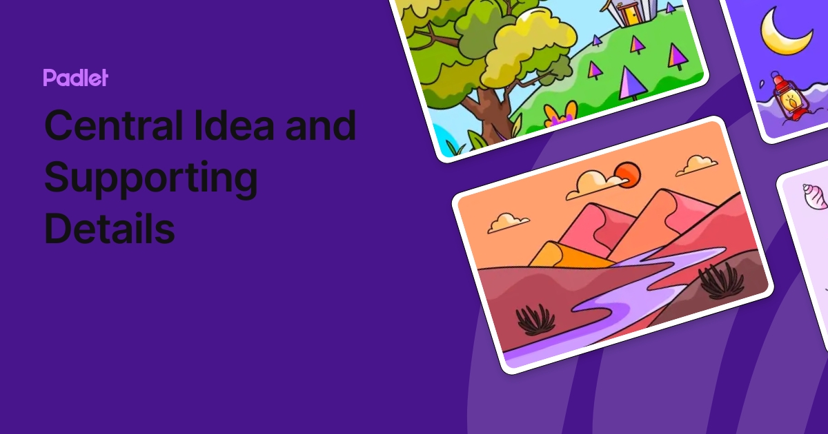 Central Idea and Supporting Details