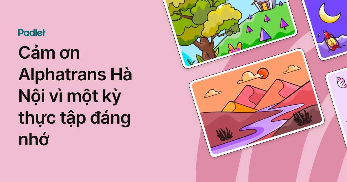 Cảm ơn Alphatrans Hà Nội vì một kỳ thực tập đáng nhớ