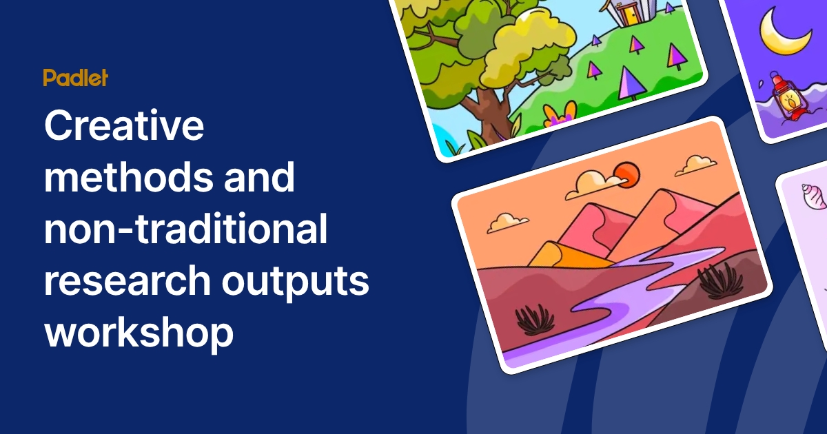 Creative methods and non-traditional research outputs workshop
