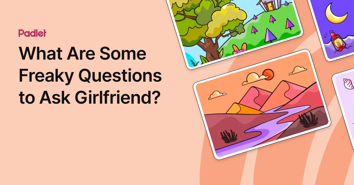 What Are Some Freaky Questions to Ask Girlfriend?