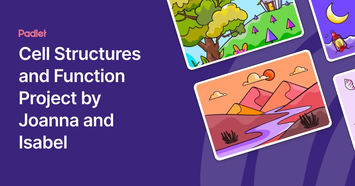 Cell Structures and Function Project by Joanna and Isabel