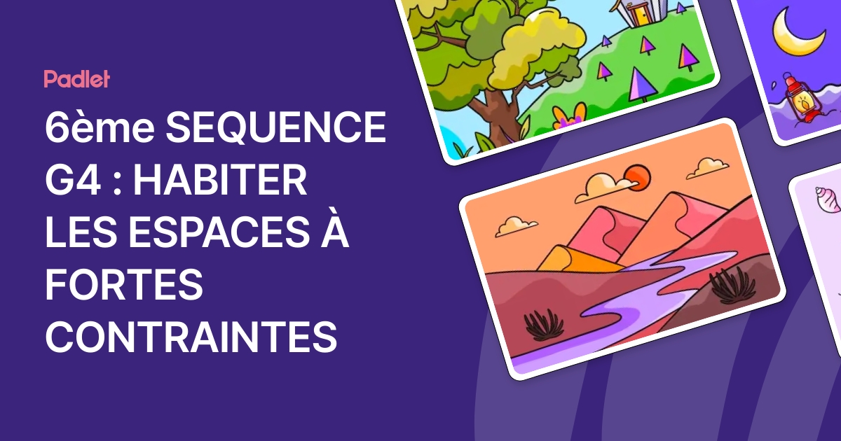 6ème SEQUENCE G4 : HABITER LES ESPACES À FORTES CONTRAINTES
