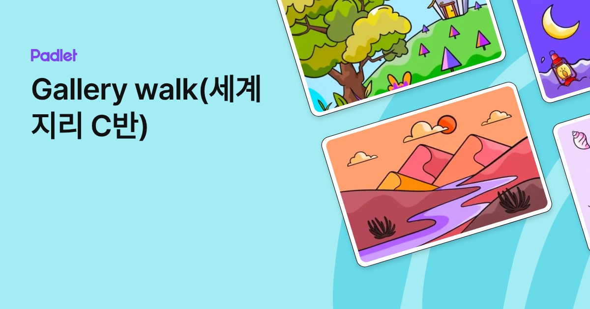 Padlet Walk Rally Using Gallery walk(세계지리 C반)
