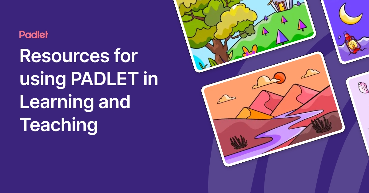 Resources for using PADLET in Learning and Teaching