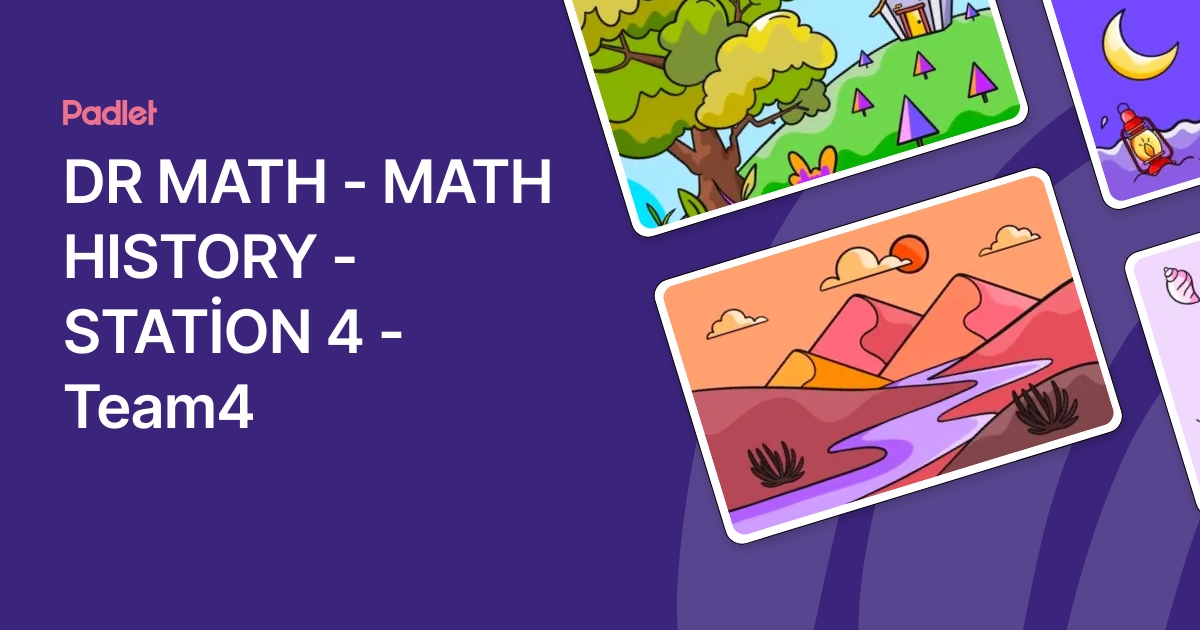 DR MATH - MATH HISTORY -STATİON 4 - Team4