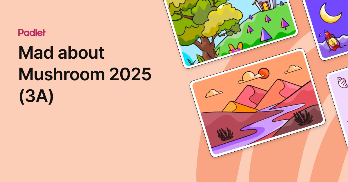 Mad about Mushroom 2025 (3A)