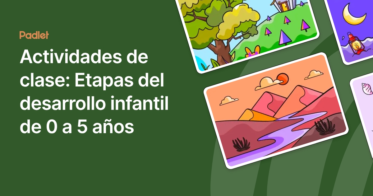 Actividades de clase: Etapas del desarrollo infantil de 0 a 5 años