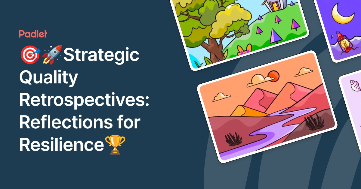 🎯🚀Strategic Quality Retrospectives: Reflections for Resilience🏆