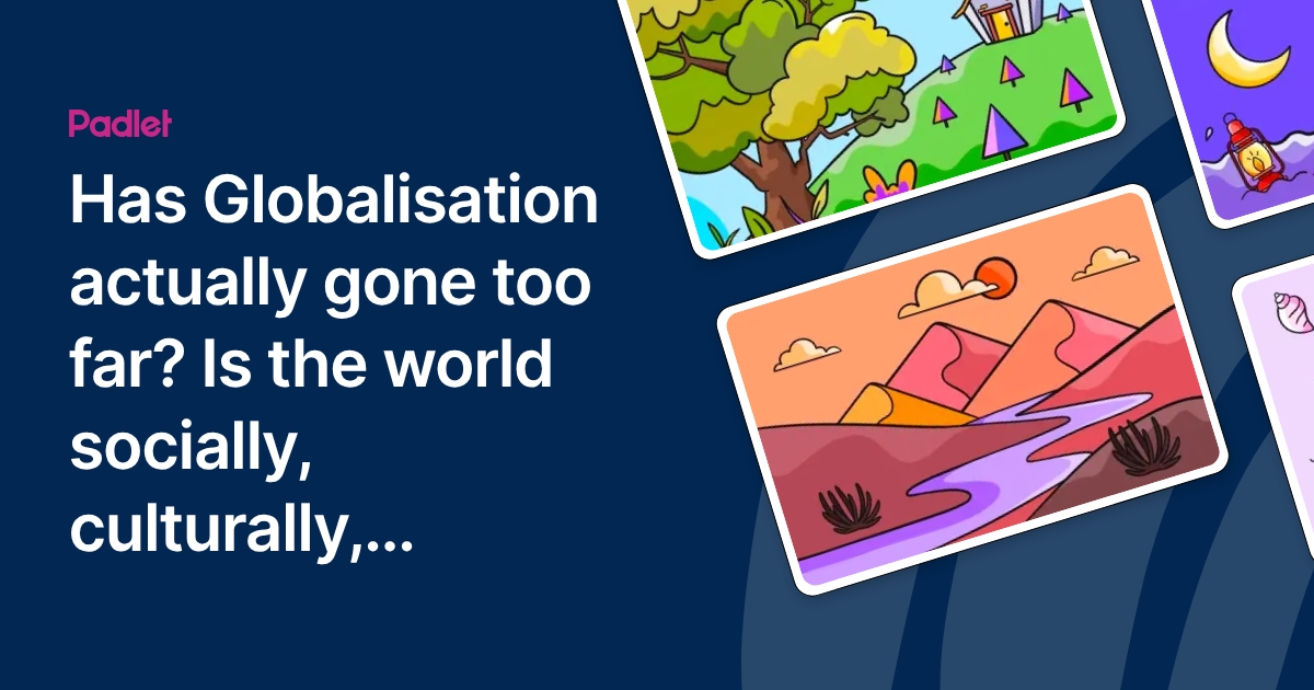 Without Globalization Has Globalisation actually gone too far? Is the world socially ...