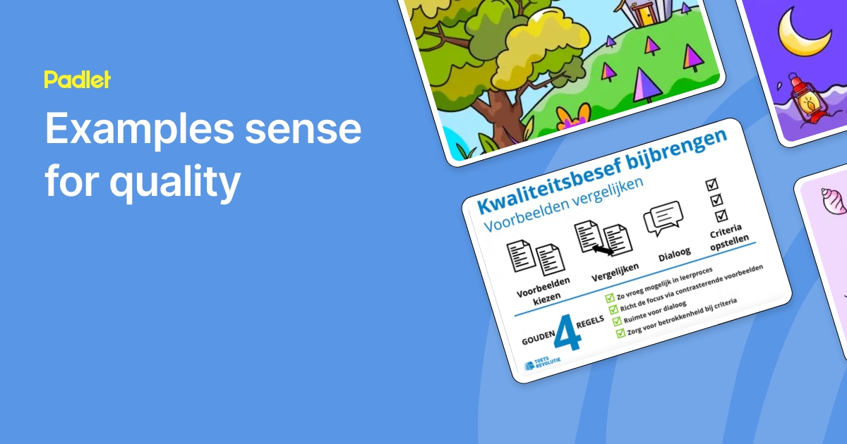 Examples: sense for quality, a Padlet board