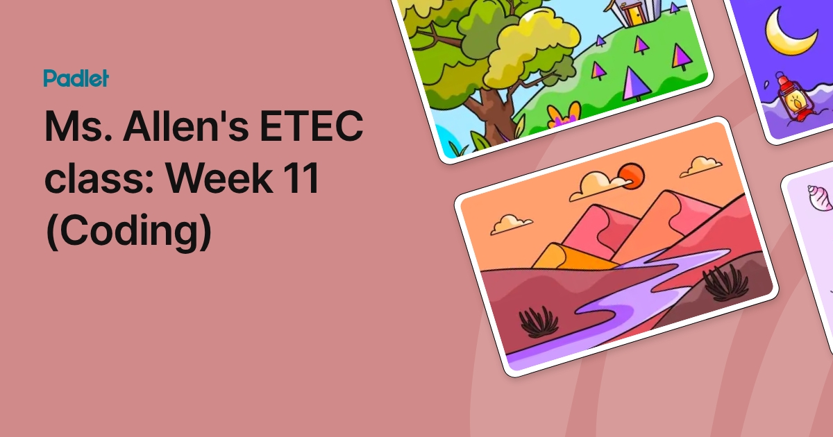 Ms. Allen's ETEC class: Week 11 (Coding)