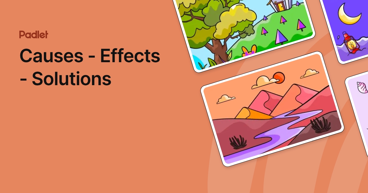 Causes - Effects - Solutions