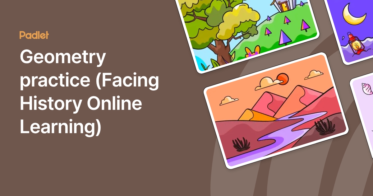 Geometry practice (Facing History Online Learning)