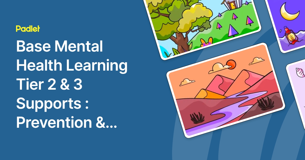 Base Mental Health Learning Tier 2 & 3 Supports : Prevention & Intervention