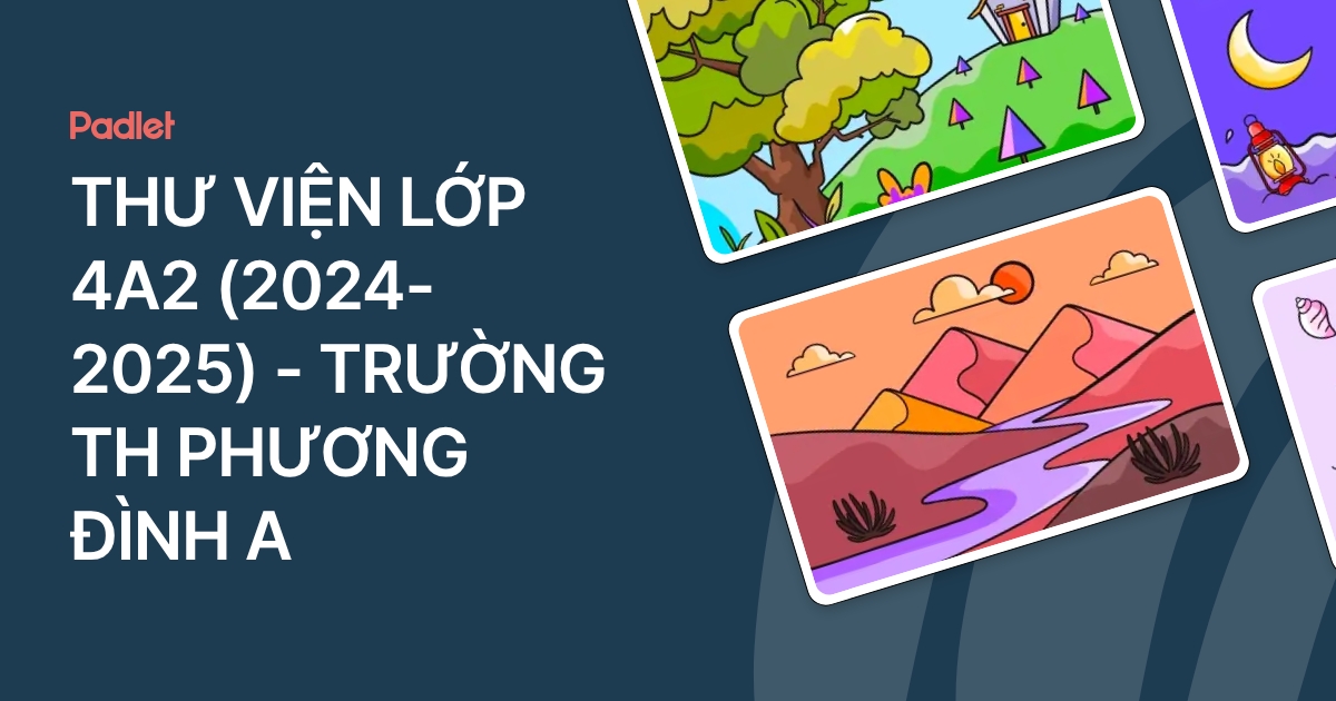 THƯ VIỆN LỚP 4A2 (2024-2025) - TRƯỜNG TH PHƯƠNG ĐÌNH A