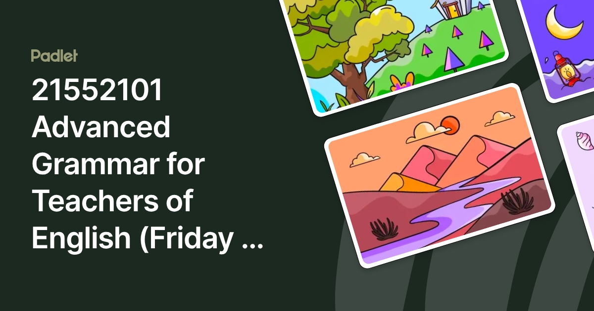 21552101 Advanced Grammar for Teachers of English (Friday at 13:00-15:30)