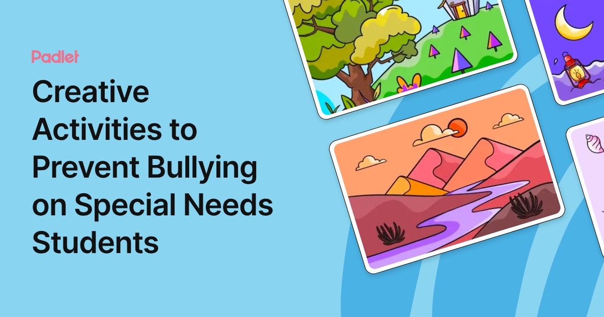 Creative Activities to Prevent Bullying on Special Needs Students