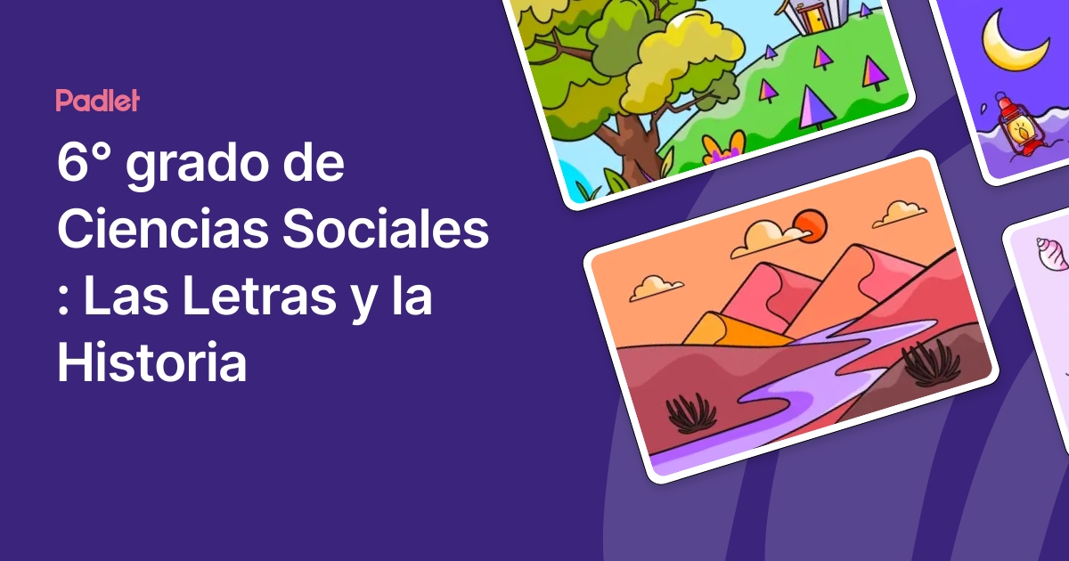 6° grado de Ciencias Sociales : Las Letras y la Historia