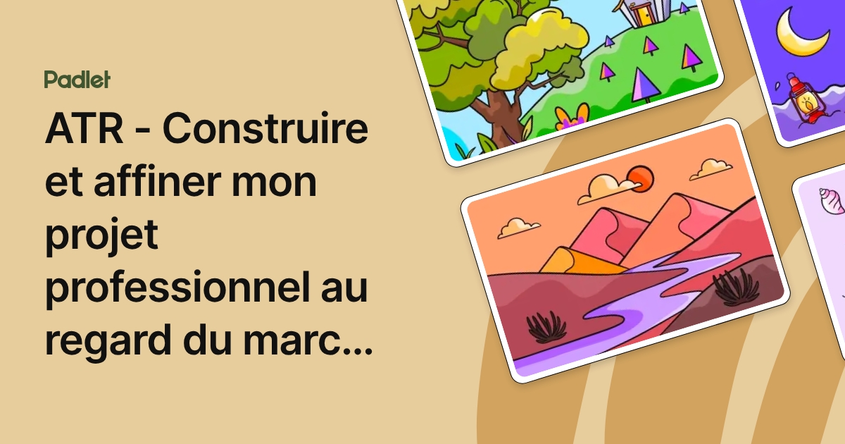 ATR - Construire et affiner mon projet professionnel au regard du ...