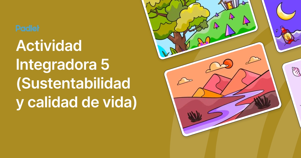 Actividad Integradora 5 (Sustentabilidad y calidad de vida)