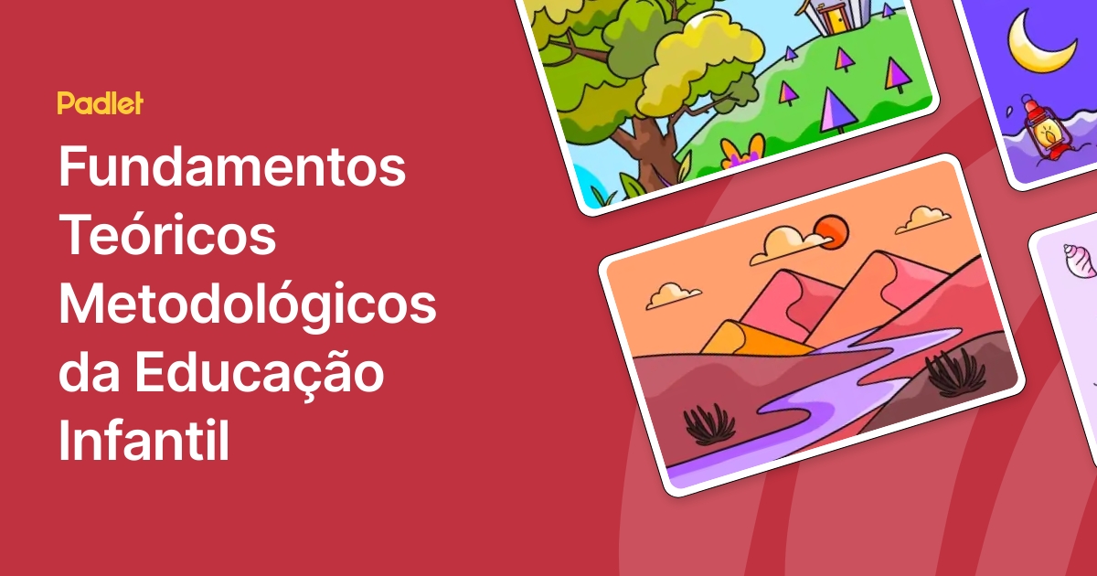 Fundamentos Teóricos Metodológicos da Educação Infantil