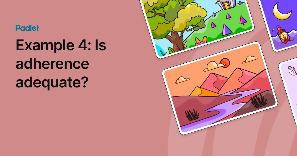 Example 4: Is adherence adequate?