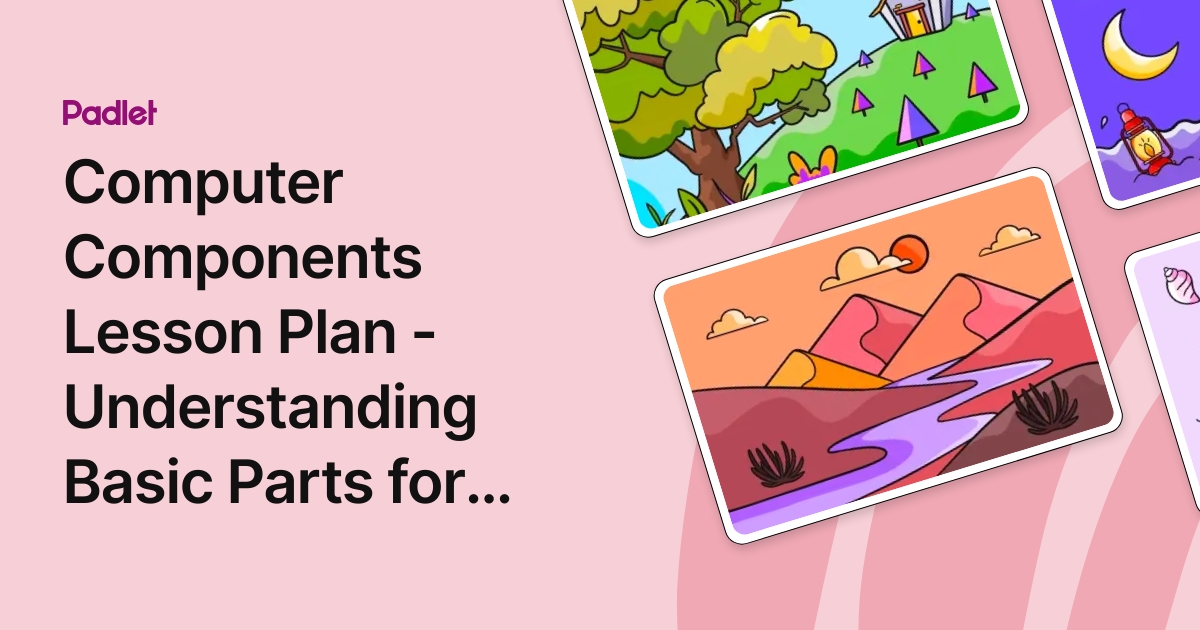 Computer Components Lesson Plan - Understanding Basic Parts for Grade 2