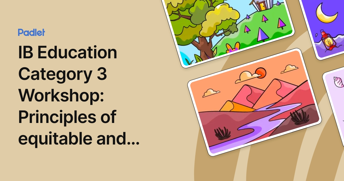 IB Education Category 3 Workshop: Principles of equitable and inclusive ...