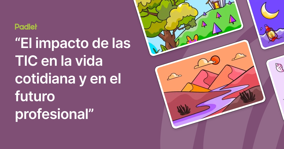 “El impacto de las TIC en la vida cotidiana y en el futuro profesional”