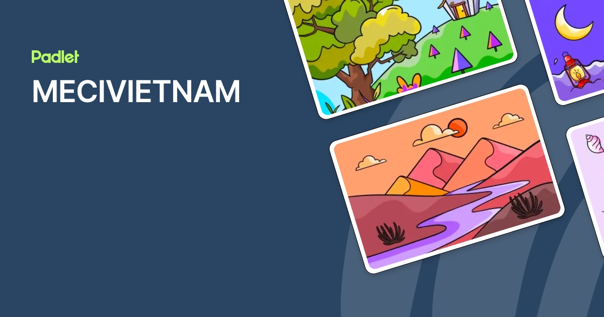 https://padlet.com/mecivietnam/mecivietnam-bkkh5j1wt9m6qxe0/wish/v3w8Zw8JOxK1WN52