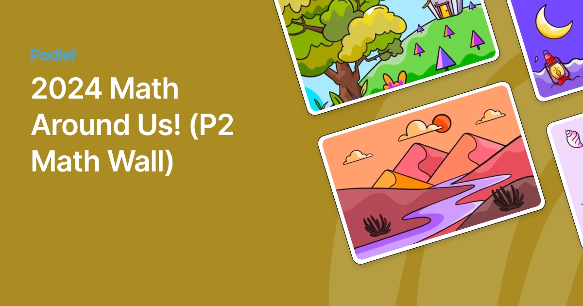2024 Math Around Us! (P2 Math Wall)