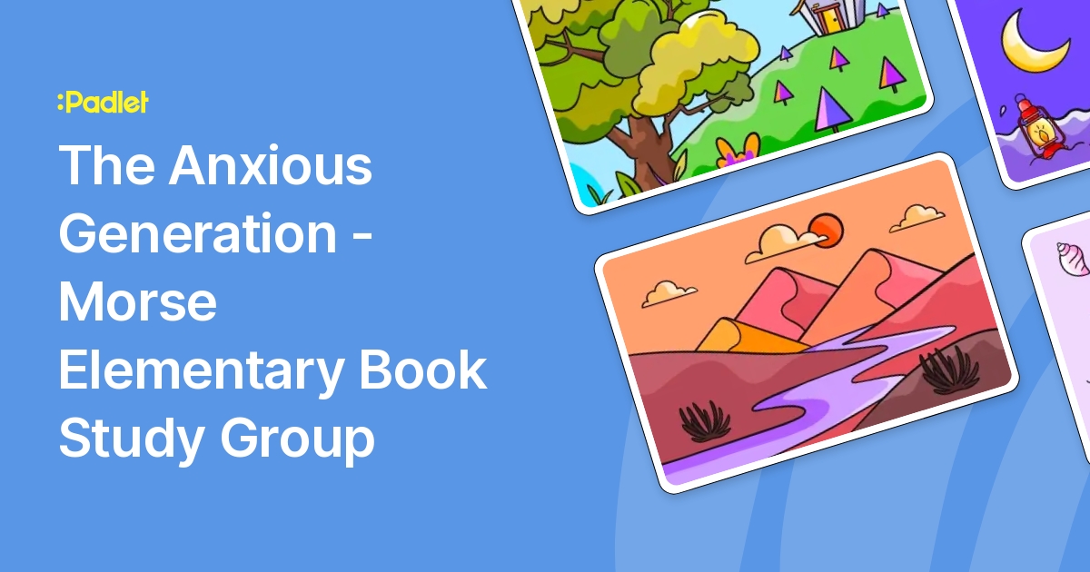 The Anxious Generation - Morse Elementary Book Study Group