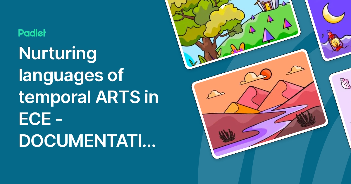 Nurturing languages of temporal ARTS in ECE - DOCUMENTATION PANEL
