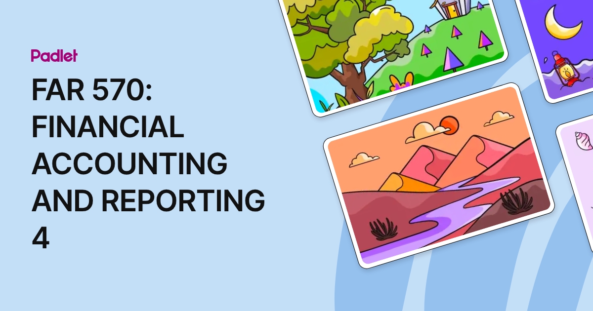 FAR 570: FINANCIAL ACCOUNTING AND REPORTING 4