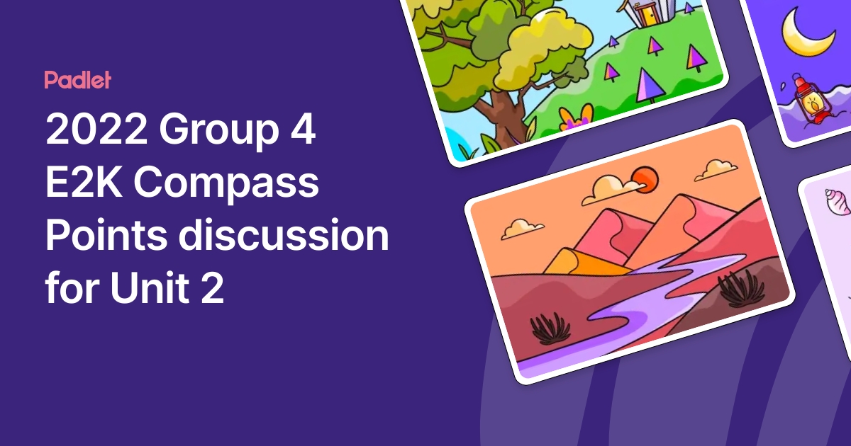 2022 Group 4 E2K Compass Points discussion for Unit 2