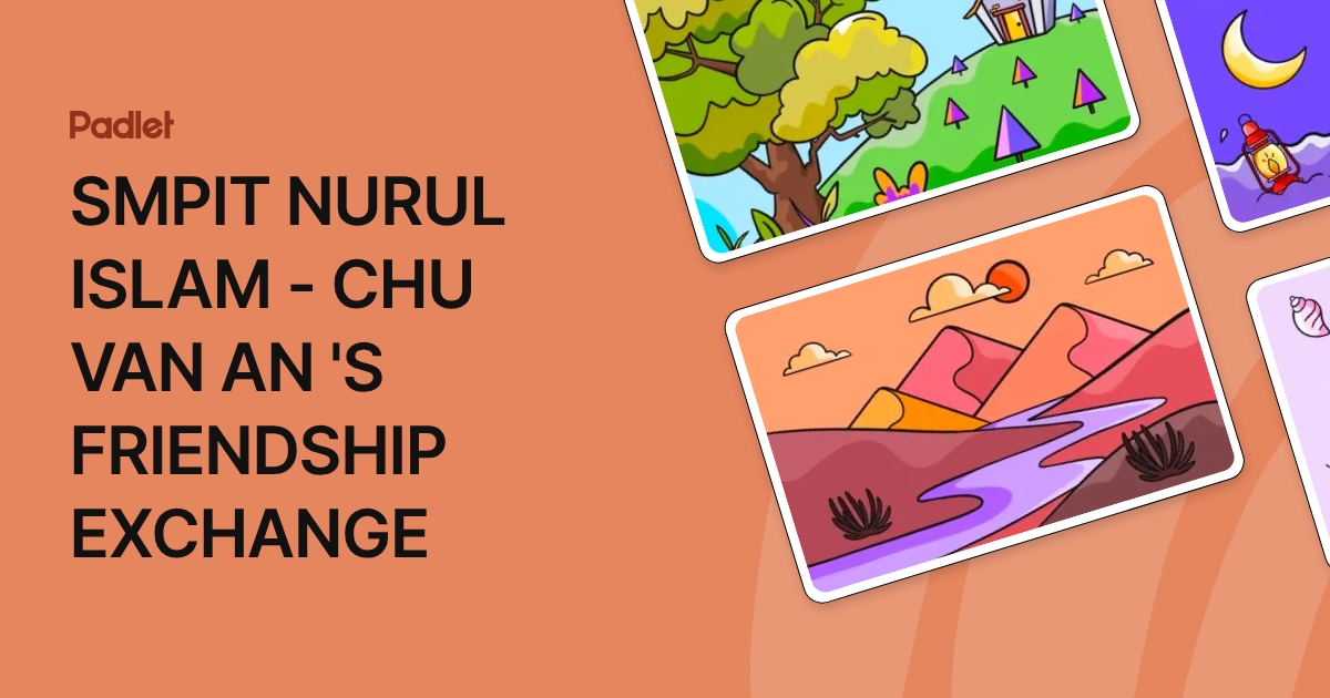 SMPIT NURUL ISLAM - CHU VAN AN 'S FRIENDSHIP EXCHANGE